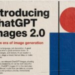 OpenAI Memperkenalkan ChatGPT Images 2.0